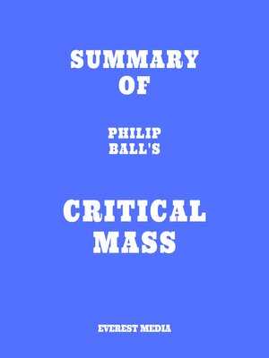 cover image of Summary of Philip Ball's Critical Mass